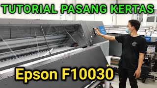 Tutorial pasang kertas di mesin sublim Epson F10030