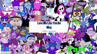 Love Me Like You Do MEP (Early 2000's Cartoons)