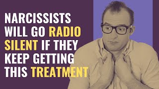 Narcissists Will Go Radio Silent If They Keep Getting This Treatment | NPD | Narcissism