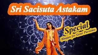 Sacisutastacom Gaura Purnima 2019/শচীসুতষ্টকম- গৌর পূর্ণিমা ২০১৯