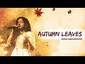 Autumn Leaves - Bindu Subramaniam