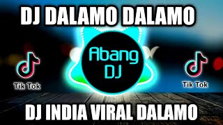 DJ DALAMO DALAMO REMIX VIRAL TIKTOK TERBARU 2022 DJ DAILAMO DAILAMO