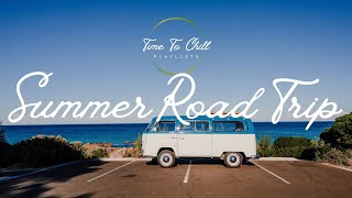 Summer Road Trip Playlist ☀|Happy Indie/Folk/Country/Pop Music Mix For A Chill, Relax & Positive Day