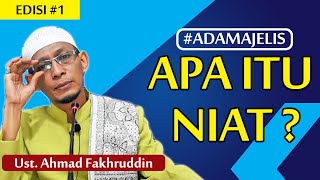 Apa itu Niat ? Pengertian, Makna, dan Hakikat nya | Majelis Nurul Mukhtar Jakarta Barat