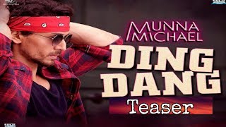 Ding Dang Song Teaser | Munna Michael 2017 | Tiger Shroff