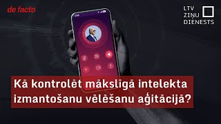 Kā kontrolēt mākslīgā intelekta izmantošanu vēlēšanu aģitācijā?