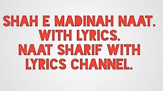 Shah e Madinah naat with lyrics in Roman English | naat sharif with lyrics