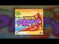 Fyah Pan - Party [Official Audio]