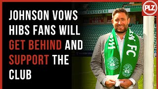 Lee Johnson vows Hibernian FC fans will "get behind us and support us" 💪