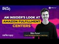 How Does Amazon Fulfillment Centers Work? | SellerSpeak with Blair Forrest