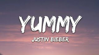 YUMMY - Justin Bieber (Letra En Inglés)
