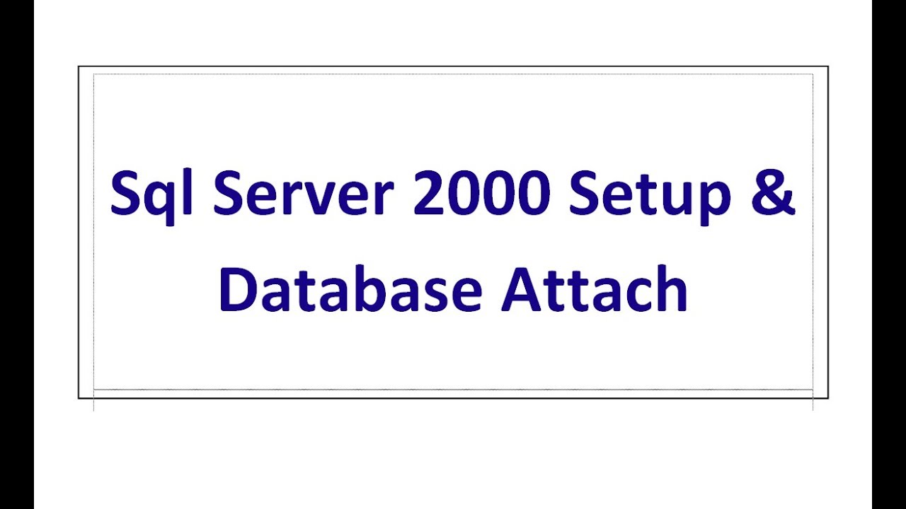 Installing SQL Server 2000 With Database Attachment Easy #sqlserver # ...