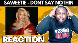 SHE TALKING SPICY😱🔥| Saweetie - DON'T SAY NOTHIN' (Official Audio) | @23rdMAB REACTION
