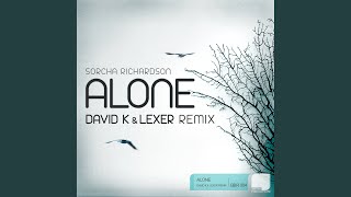 Alone (David K \u0026 Lexer Remix)