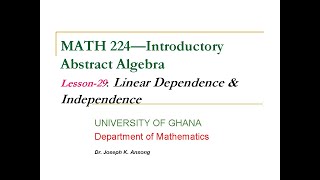 MATH224-LEC29: Vector Space - Linear Dependence and Independence