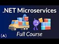.NET Microservices – Full Course for Beginners