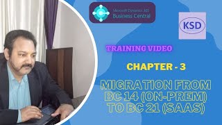 Chapter-3 Upgrade/Migrate BC-14 (On-Prem) to BC-21 (SAAS)