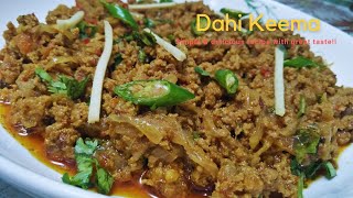 Delicious Dahi Keema! 🔥ऎसे जाइके दार कीमा बनाएं और सब का दिल जीत जाएँ  Keema with touch of Yogurt!