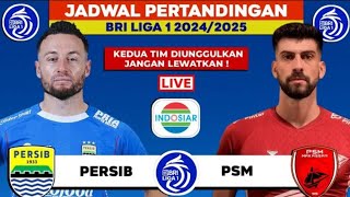 Jadwal Bri Liga 1 2025 Hari ini - Persib vs PSM Makassar - Head to head starting LINE - UP - Live