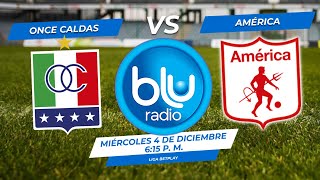 🔴 EN VIVO 🔴 ONCE CALDAS VS AMÉRICA  | LIGA 2 - 2024  | FÚTBOL PROFESIONAL COLOMBIANO