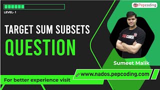 Target Sum Subsets - Question | Dynamic Programming | Data Structure and Algorithms in JAVA