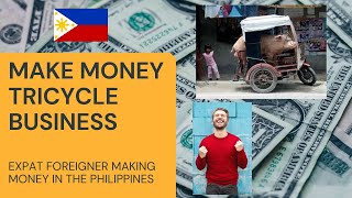 MAKE MONEY. THE TRICYCLE BUSINESS