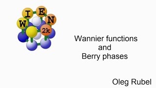 WIEN2k workshop : Wannier functions and Berry phases