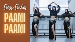 Paani Paani | Badshah, Jacqueline Fernandez, Aastha Gill | Dance Choreography | Boss Babes Official