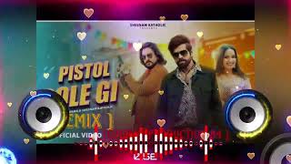 Pistol Bole Gi ( Song Remix ) Teri Ramjhol Bole Gi meri /Pistol Bole Gi  Masoom Sharma (Gourav remix