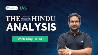 The Hindu Newspaper Analysis LIVE | 25th May 2024 | UPSC Current Affairs Today | Unacademy IAS