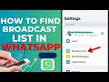 How to find broadcast list in WhatsApp