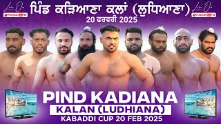 🔴[LIVE] Kadiana Kalan Mianwal (Ludhiana) Kabaddi Tournament 20 Feb 2025