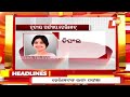 10am headlines 7th may 2024 odisha tv otv