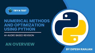 Numerical Methods and Optimization using Python - AI Audio Based Overview