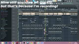 FL Studio 12 | Distorted Crackling Sound *Fix* (HD Tutorial)