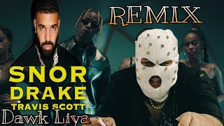 Snor ft Travis Scott & Drake - Dawk Liya《Officiel Remix MOMO-TV-MIX》Exclusive!