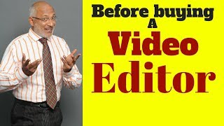 Before buying a video editing or any other software. 5 important things to be considered.