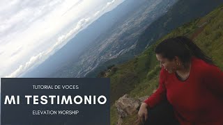 MI TESTIMONIO - VOCES (My Testimony- Elevation Worship) Tutorial