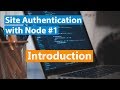 Site Authentication With Node Part #1 - Introduction