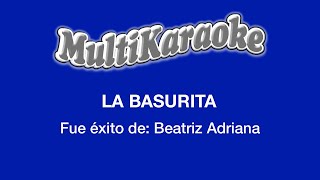 La Basurita - Multikaraoke - Fue Éxito De Beatriz Adriana