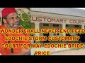 WONDER SHALL NEVER END PETE EDOCHIE STORM CUSTOMARY COURT FOR MAY EDOCHIE BRIDE PRICE