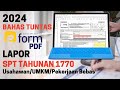 Cara LAPOR SPT Tahunan Menggunakan E FORM PDF || Efilling 1770 Terbaru || 2024