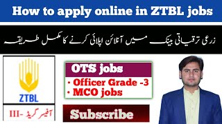 how to online apply zarai taraqiati bank | How to apply online ZTBL OG Grade-3/ MCO jobs | #ztbljobs