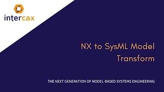 Video 13.1R NX to SysML Model Transform