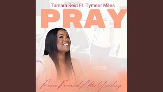 P.R.A.Y. (feat. Tymeer Miles)