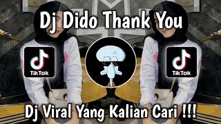 DJ DIDO THANK YOU YANG LAGI VIRAL TIKTOK TERBARU 2025 !