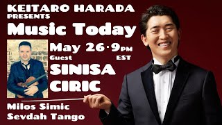 【MUSIC TODAY Op. 2】Keitaro Harada \u0026 Sinisa Ciric【Milos Simic | Sevdah Tango】