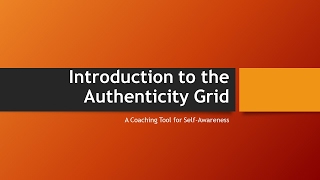 Introduction to the Authenticity Grid