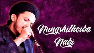 New Manipuri Naat in Sora Nungshithoiba Nabi. Mufti Azeemuddin Shaikh