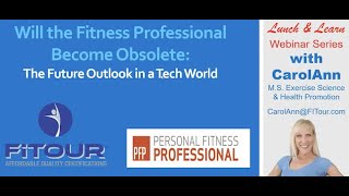 Will the Fitness Professional Become Obsolete: The Future Outlook in a Tech World